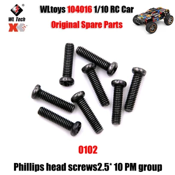 WLtoys 104016 1/10 RC Auto Originálne Náhradné Diely 0102 Phillips Hlavu Screws2.5* 10 PM Skupiny